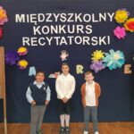 Sukcesy naszych uczniów klas młodszych w Międzyszkolnym Konkursie Recytatorskim